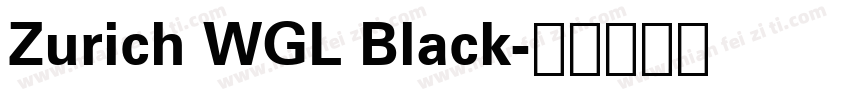 Zurich WGL Black字体转换